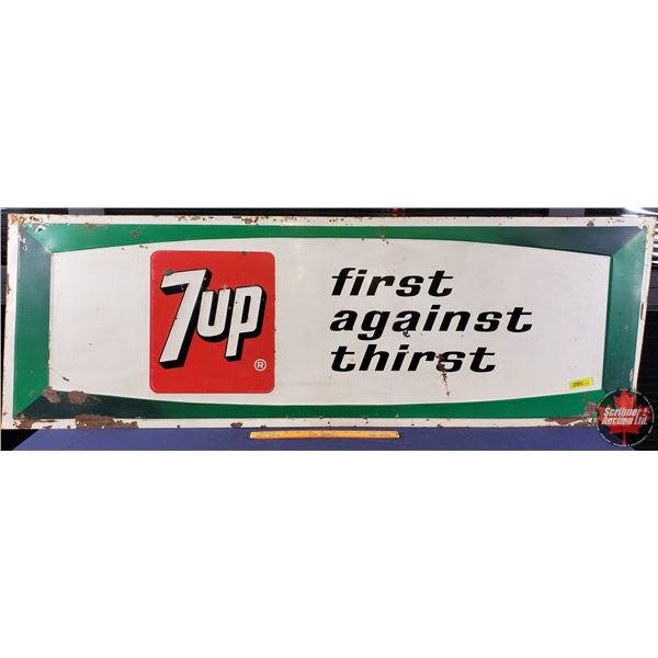 Single Side Tin Sign "7UP first against thirst" (Embossed) (18"H x 54"W) (SEE PICS!)