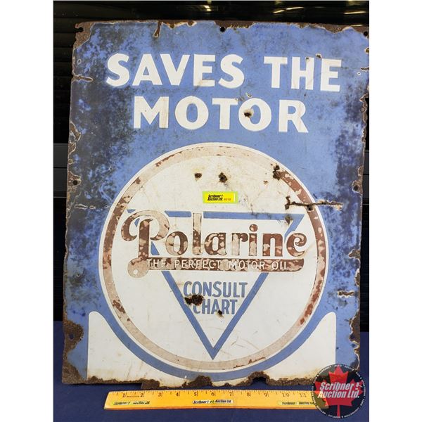 Single Side Enamel Sign "Polarine SAVES THE MOTOR" (21"H x 17-1/2"W) (SEE PICS!)