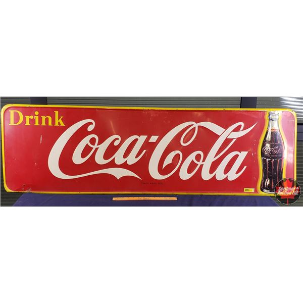 Single Side Tin Sign "Drink Coca-Cola" (Embossed) (17-1/4"H x 57"W) (Note: some paint touch ups) (SE