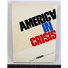 Image 1 : AMERICA IN CRISIS HARDCOVER BOOK