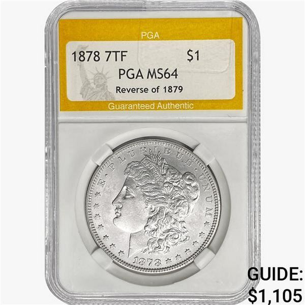 1878 7TF Morgan Silver Dollar PGA MS64 REV 79