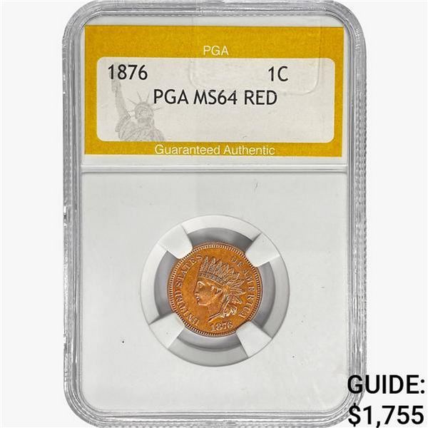 1876 Indian Head Cent PGA MS64 RED