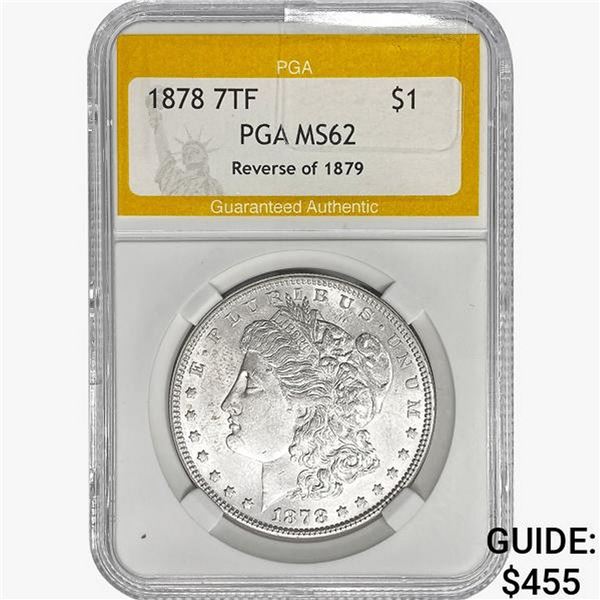 1878 7TF Morgan Silver Dollar PGA MS62 REV 79