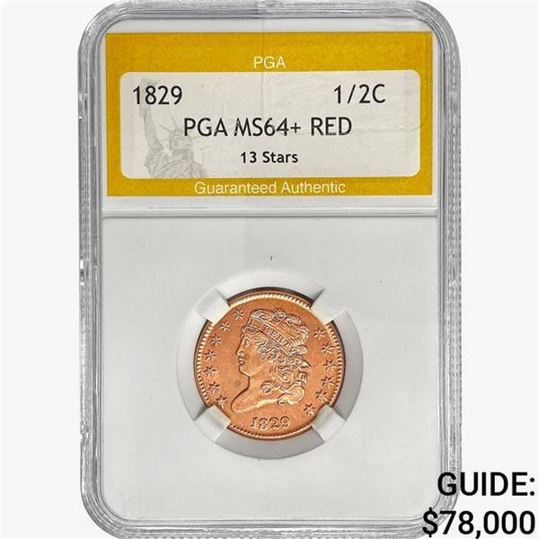 1829 Classic Head Half Cent PGA MS64+ RED 13 Stars