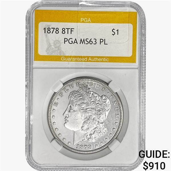 1878 8TF Morgan Silver Dollar PGA MS63 PL