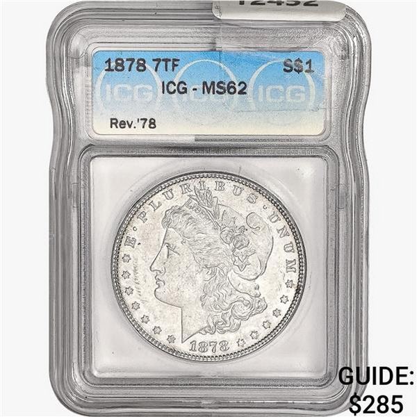 1878 7TF Rev 78 Morgan Silver Dollar ICG MS62