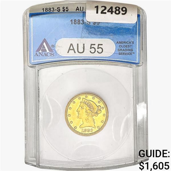 1883-S $5 Gold Half Eagle ANACS AU55