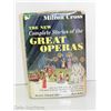 Image 1 : 1962 THE NEW COMPLETE STORIES OF THE GREAT OPERAS- MILTON CROSS