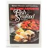 Image 1 : 1980 ALL-TIME FAVORITE FISH & SEAFOOD RECIPES - BETTER HOME AND GARDENS