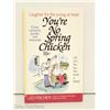 Image 1 : 1994 YOU'RE NO SPRING CHICKEN - ED FISCHER