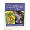Image 1 : 2001 ATTRACTING BUTTERFLIES & HUMMINGBIRDS TO YOUR BACKYARD - SALLY ROTH
