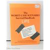 Image 1 : 2006 THE WORST-CASE SCENARIO SURVIVAL HANDBOOK: LIFE - JOSHUA PIVEN AND DAVID BORGENICHT