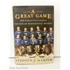 Image 1 : 2013 A GREAT GAME - STEPHEN J. HARPER