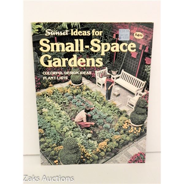 1978 SUNSET IDEAS FOR SMALL-SPACE GARDENS- EDITORS OF SUNSET BOOKS AND SUNSET MAGAZINE