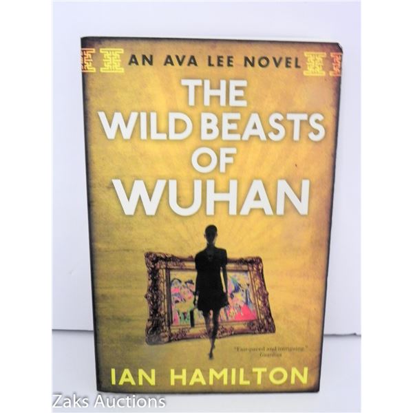 2012 THE WILD BEASTS OF WUHAN - IAN HAMILTON