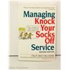 Image 1 : 2007 MANAGING KNOCK YOUR SOCKS OFF SERVICE - CHIP R. BELL & RON ZEMKE