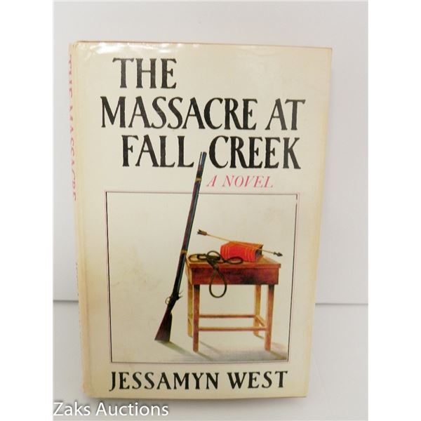 1975 THE MASSACRE AT FALL CREEK: A NOVEL - JESSAMYN WEST