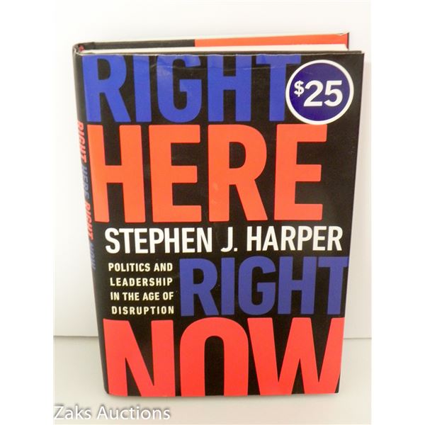 2018 RIGHT HERE RIGHT NOW - STEPHEN J. HARPER