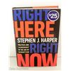 Image 1 : 2018 RIGHT HERE RIGHT NOW - STEPHEN J. HARPER