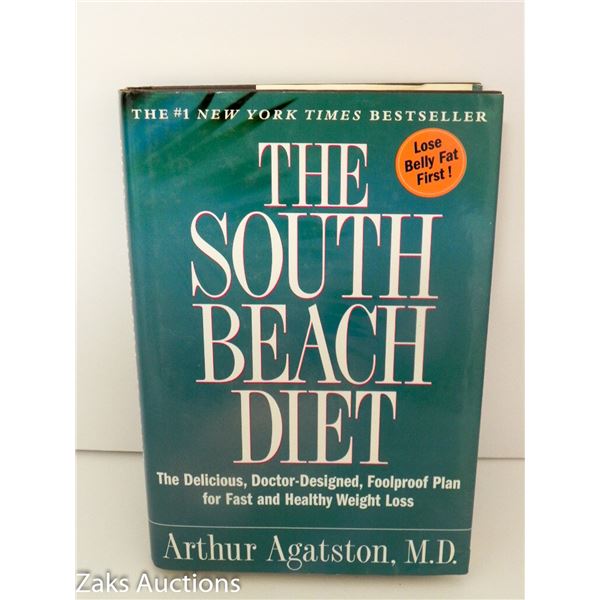 2003 THE SOUTH BEACH DIET: THE DELICIOUS, DOCTOR-DESIGNED, FOOLPROOF PLANFOR FAST AND HEALTHY WEIGHT