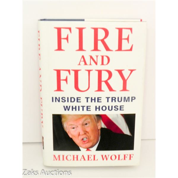 2018 FIRE AND FURY: INSIDE THE TRUMP WHITE HOUSE - MICHAEL WOLFE