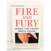 Image 1 : 2018 FIRE AND FURY: INSIDE THE TRUMP WHITE HOUSE - MICHAEL WOLFE