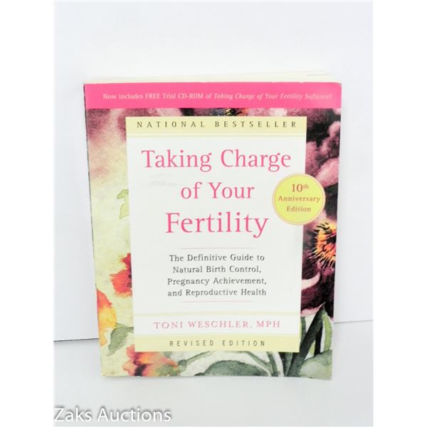 2006 TAKING CHARGE OF YOUR FERTILITY - TONI WESCHLER