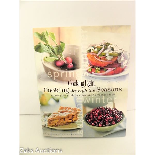 2010 COOOKING LIGHT: COOKING THROUGH THE SEASONS - DYNAMIC HOUSE INC
