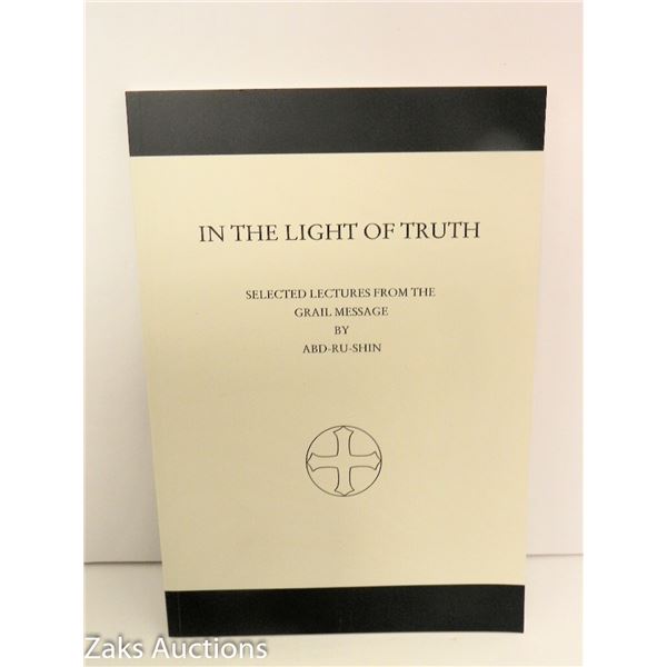2000 IN THE LIGHT OF TRUTH: SELECTED LECTURES FROM THE GRAIL MESSAGE - ABD-RU-SHIN