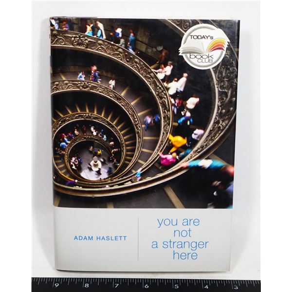 YOU ARE NOT A STRANGER HERE BY ADAM HASLETT BOOK