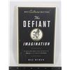 Image 1 : THE DEFIANT IMAGINATION BY MAX WYMAN BOOK
