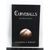 Image 1 : CURVEBALLS SECOND EDITION BY CATHERINE A.