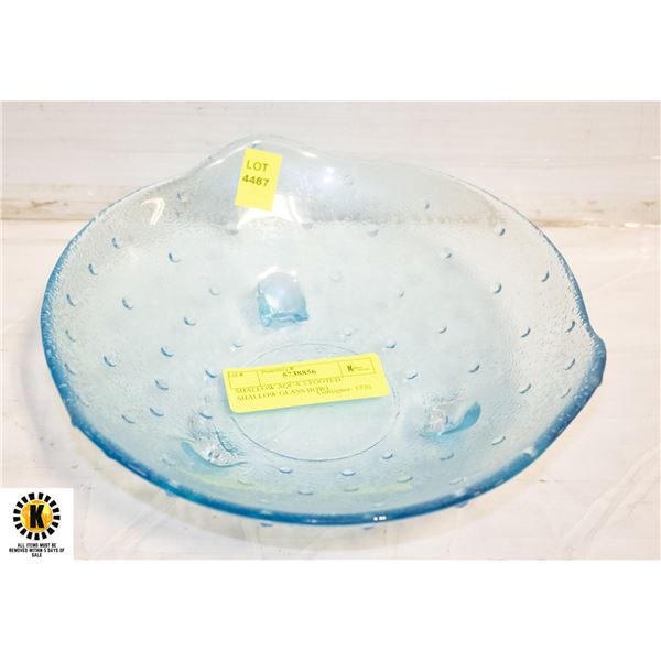 SHALLOW AQUA 3 FOOTED SHALLOW GLASS BOWL