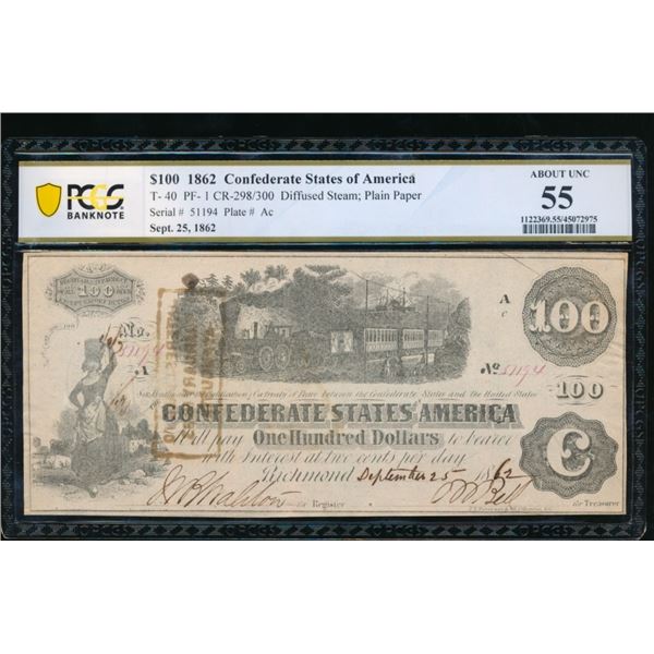 1862 $100 T-40 Confederate PCGS 55