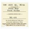 Image 2 : 2019 Canada $2 Polar Bear First Strike MS 64 ICCS