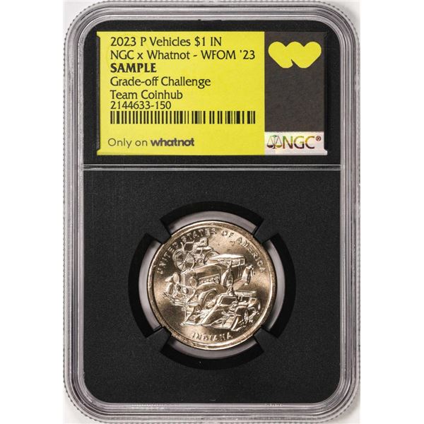 Whatnot WFOM 2023-P $1 Vehicles Coin NGC Grade-off Challenge Sample Slab Team Coinhub