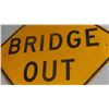 Image 2 : Bridge Out Metal Highway Sign 30'' x 30''