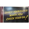 Image 2 : Check Your Filter When Your Oil' Metal Sign 19'' x