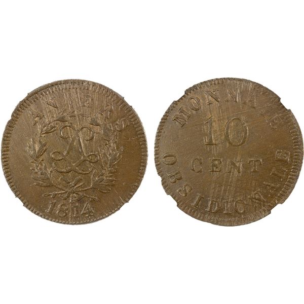 BELGIUM: ANTWERP: Louis XVIII, 1814-1824, AE 10 centimes, 1814-R, NGC MS62 BN