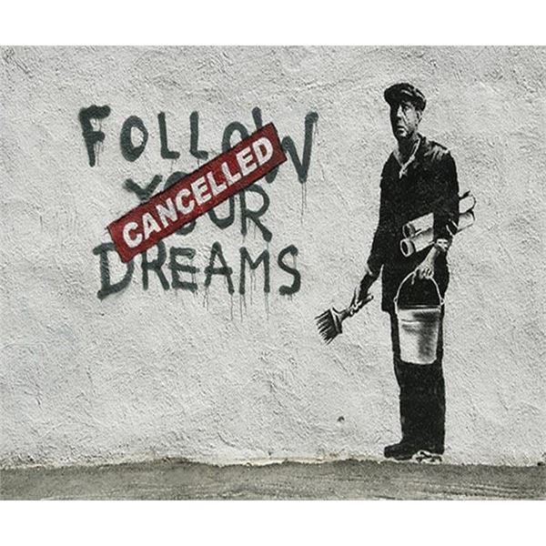 Follow Your Dreams (SM) by Banksy