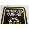 Image 2 : Reserved Parking Boston Bruins Fans Only Plastic Sign - 12" x 18"