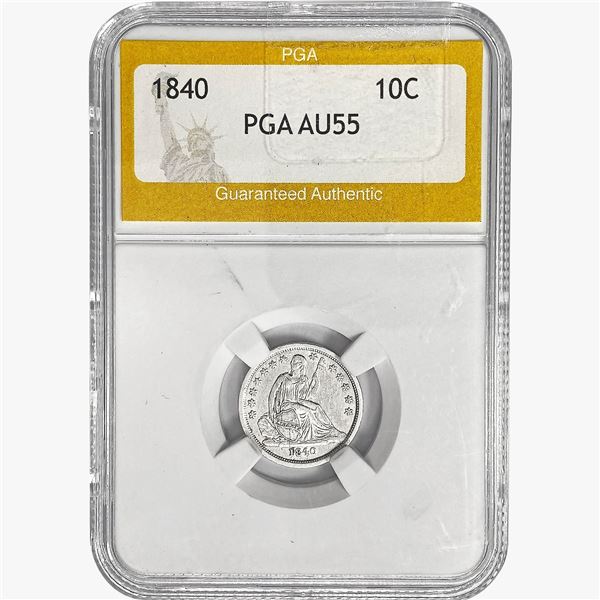 1840 Seated Liberty Dime PGA AU55