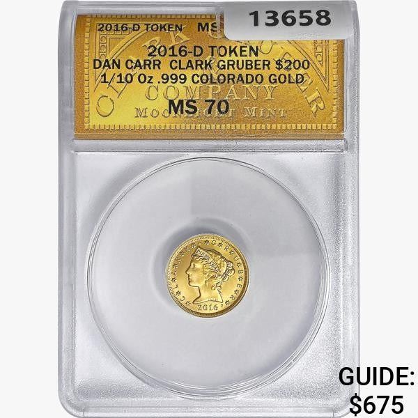 2016-D Token $200 1/10oz. Colorado Gold ANACS MS70