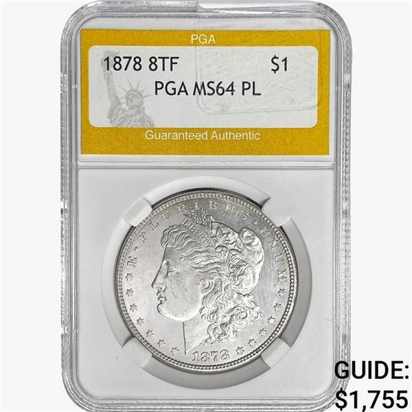 1878 8TF Morgan Silver Dollar PGA MS64 PL