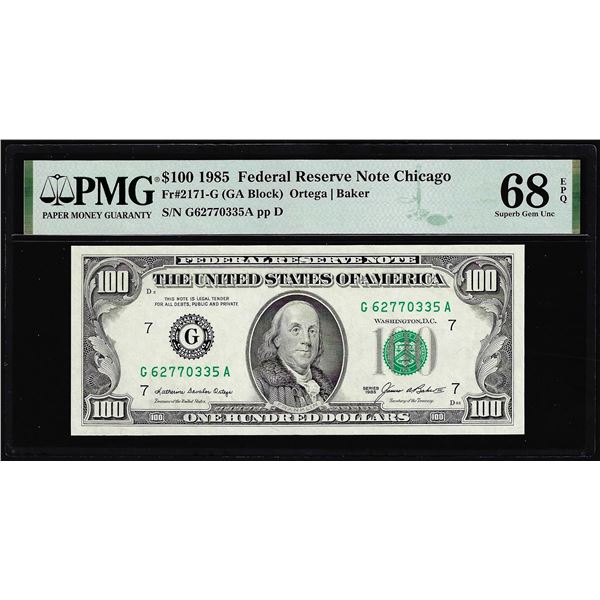 1985 $100 Federal Reserve Note Chicago Fr.2171-G PMG Superb Gem Uncirculated 68EPQ