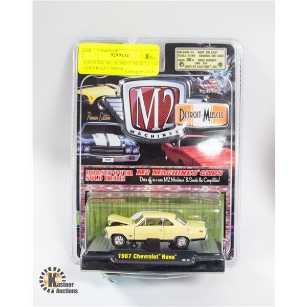 CASTLINE M2 DETROIT MUSCLE 1967 CHEVROLET NOVA