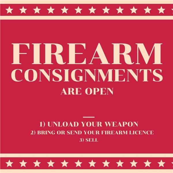 FIREARM CONSIGNMENTS ARE NOW OPEN