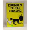 Image 1 : DRUNKEN PEOPLE CROSSING METAL SIGN