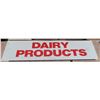 Image 1 : dairy products sign 13"x48"