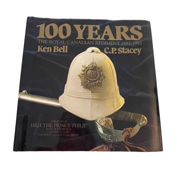 100 Years, Royal Canadian Regiment Regimental History